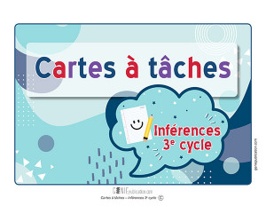 Cartes à tâches – Inférences 3e cycle