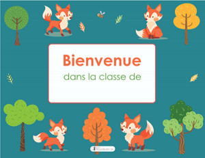 Affiche – Bienvenue dans la classe de… – Renards