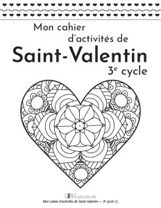 Mon cahier d’activités de Saint-Valentin – 3e cycle