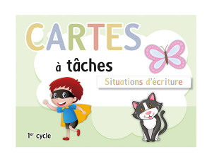 Cartes à tâches – Situations d'écriture 1ᵉʳ cycle
